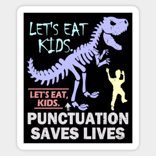 Funny Let's Eat Kids Punctuation Saves Lives Sticker